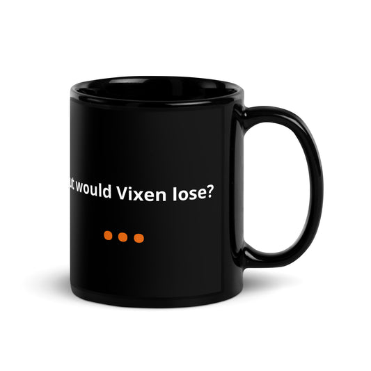 (LIMITED) But would Vixen lose? Mug